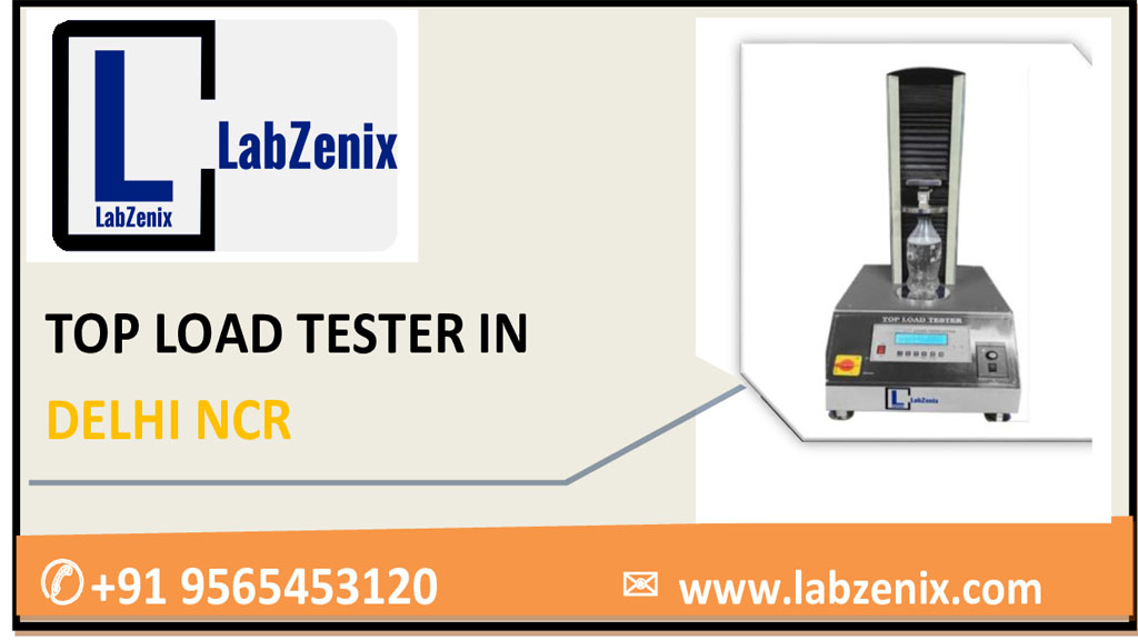 TOP LOAD TESTER IN DELHI NCR