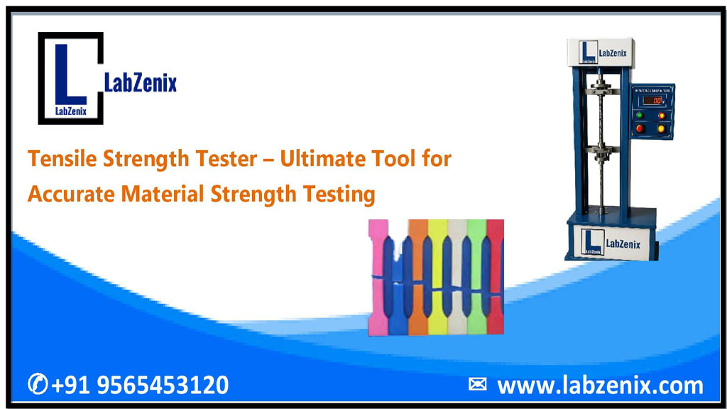 Tensile Strength Tester – Ultimate Tool for Accurate Material Strength Testing